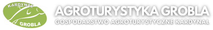 Agroturystyka Grobla. Gospodarstwo Agroturystyczne Kardynał